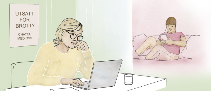 En person som ger stöd via en chatt, bakom personen sitter en affisch med texten "Utsatt för brott? Chatta med oss". Personen som får stöd sitter på en säng och chattar.