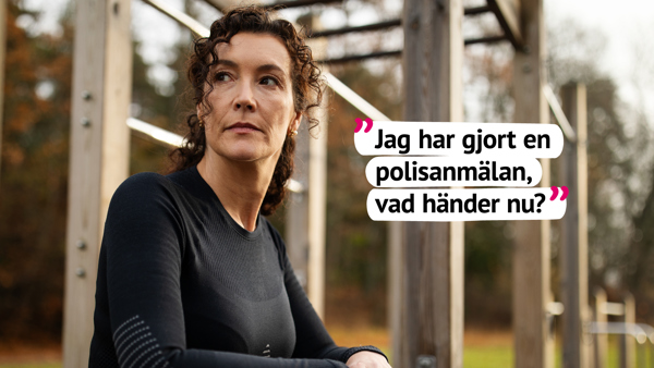 Kvinna på utegym med citatet Jag har gjort en polisanmälan, vad händer nu?